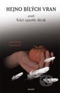 Kniha: Hejno bílých vran (Josef Hympl a Pavel Cechl), 2013 Kniha: Hejno bílých vran (Josef Hympl a Pavel Cechl), 2013