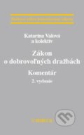 Zákon o dobrovoľných dražbách - Katarína Valová a kolektív, C. H. Beck, 2013