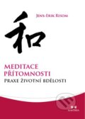 Kniha: Meditace přítomnosti (Jens-Erik Risom). Maitrea, 2013 Kniha: Meditace přítomnosti (Jens-Erik Risom). Maitrea, 2013