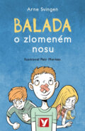 Kniha: Balada o zlomeném nosu (Arne Svingen a Petr Morkes). Albatros CZ, 2014 Kniha: Balada o zlomeném nosu (Arne Svingen a Petr Morkes). Albatros CZ, 2014