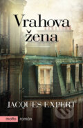 Kniha: Vrahova žena (Jacques Expert). Motto, 2014 Kniha: Vrahova žena (Jacques Expert). Motto, 2014