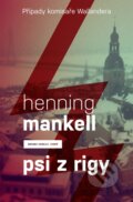 E-kniha: Psi z Rigy (Henning Mankell), 2013 E-kniha: Psi z Rigy (Henning Mankell), 2013