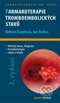 Kniha: Farmakoterapie tromboembolických stavů (Debora Karetová). Maxdorf, 2013 Kniha: Farmakoterapie tromboembolických stavů (Debora Karetová). Maxdorf, 2013