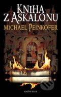 Kniha: Kniha z Askalonu (Michael Peinkofer). Knižní klub, 2014 Kniha: Kniha z Askalonu (Michael Peinkofer). Knižní klub, 2014