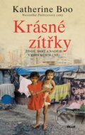 Kniha: Krásné zítřky (Katherine Boo). Ikar CZ, 2014 Kniha: Krásné zítřky (Katherine Boo). Ikar CZ, 2014