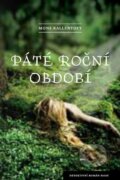 Kniha: Páté roční období (Mons Kallentoft). Host, 2014 Kniha: Páté roční období (Mons Kallentoft). Host, 2014