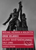 Kniha: Zrod velmoci (Michal Reiman a kolektív). Karolinum, 2013 Kniha: Zrod velmoci (Michal Reiman a kolektív). Karolinum, 2013