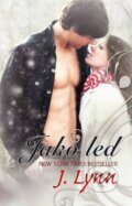 Kniha: Jako led (J. Lynn a Jennifer L. Armentrout). Baronet, 2014 Kniha: Jako led (J. Lynn a Jennifer L. Armentrout). Baronet, 2014
