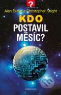 Kniha: Kdo postavil Měsíc? (Alan Butler a Christopher Knight). Knižní klub, 2014 Kniha: Kdo postavil Měsíc? (Alan Butler a Christopher Knight). Knižní klub, 2014