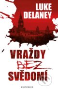 Kniha: Vraždy bez svědomí (Luke Delaney), 2014 Kniha: Vraždy bez svědomí (Luke Delaney), 2014