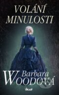 Kniha: Volání minulosti (Barbara Wood). Ikar CZ, 2014 Kniha: Volání minulosti (Barbara Wood). Ikar CZ, 2014