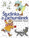 Kniha: Štuclinka a Zachumlánek (František Nepil). Knižní klub, 2010 Kniha: Štuclinka a Zachumlánek (František Nepil). Knižní klub, 2010
