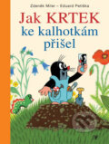 Kniha: Jak Krtek ke kalhotkám přišel (Eduard Petiška a Zdeněk Miler). Albatros CZ, 2014 Kniha: Jak Krtek ke kalhotkám přišel (Eduard Petiška a Zdeněk Miler). Albatros CZ, 2014