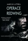 Kniha: Operace Redwing (Marcus Luttrell), 2014 Kniha: Operace Redwing (Marcus Luttrell), 2014