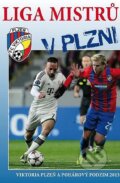 Kniha: Liga mistrů v Plzni (Viktor Steinbach a Verner Lička). Nava, 2013 Kniha: Liga mistrů v Plzni (Viktor Steinbach a Verner Lička). Nava, 2013
