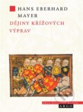 Kniha: Dějiny křížových výprav (Hans Eberhard Mayer), 2014 Kniha: Dějiny křížových výprav (Hans Eberhard Mayer), 2014