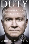 Kniha: Duty (Robert M. Gates). WH Allen, 2014 Kniha: Duty (Robert M. Gates). WH Allen, 2014
