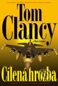 Kniha: Cílená hrozba (Tom Clancy a Mark Greaney). BB/art, 2014 Kniha: Cílená hrozba (Tom Clancy a Mark Greaney). BB/art, 2014