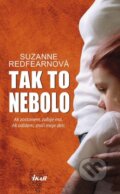 Kniha: Tak to nebolo (Suzanne Redfearn), 2014 Kniha: Tak to nebolo (Suzanne Redfearn), 2014