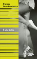 Kniha: Z jako Zelda (Therese Anne Fowler). Odeon CZ, 2014 Kniha: Z jako Zelda (Therese Anne Fowler). Odeon CZ, 2014