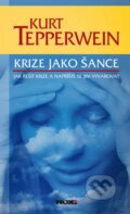 Kniha: Krize jako šance (Kurt Tepperwein). NOXI, 2014 Kniha: Krize jako šance (Kurt Tepperwein). NOXI, 2014