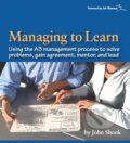Kniha: Managing to Learn (Jim Womack a John Shook). Lean Enterprise Institute, 2008 Kniha: Managing to Learn (Jim Womack a John Shook). Lean Enterprise Institute, 2008