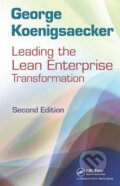 Kniha: Leading the Lean Enterprise Transformation (George Koenigsaecker). Productivity Press, 2012 Kniha: Leading the Lean Enterprise Transformation (George Koenigsaecker). Productivity Press, 2012