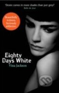 Kniha: Eighty Days White (Vina Jackson). Orion, 2013 Kniha: Eighty Days White (Vina Jackson). Orion, 2013