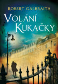 Kniha: Volání Kukačky (J.K. Rowling a Robert Galbraith), 2014 Kniha: Volání Kukačky (J.K. Rowling a Robert Galbraith), 2014