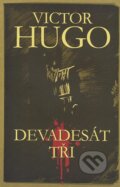 Kniha: Devadesát tři (Victor Hugo). Edice knihy Omega, 2013 Kniha: Devadesát tři (Victor Hugo). Edice knihy Omega, 2013