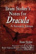 Kniha: Bram Stoker's Notes for Dracula (Bram Stoker). Facsimile, 2013 Kniha: Bram Stoker's Notes for Dracula (Bram Stoker). Facsimile, 2013