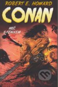 Kniha: Conan (Robert E. Howard). Edice knihy Omega, 2013 Kniha: Conan (Robert E. Howard). Edice knihy Omega, 2013