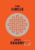 Kniha: The Circle (Dave Eggers). Hamish Hamilton, 2013 Kniha: The Circle (Dave Eggers). Hamish Hamilton, 2013