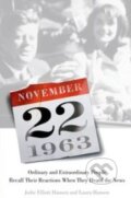 Kniha: November 22, 1963 (Jodie Elliott Hansen a Laura Hansen). Thomas Dunne Books, 2013 Kniha: November 22, 1963 (Jodie Elliott Hansen a Laura Hansen). Thomas Dunne Books, 2013