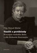 Kniha: Tančit s protiklady (Filip Hanuš Härtel). Karolinum, 2022 Kniha: Tančit s protiklady (Filip Hanuš Härtel). Karolinum, 2022