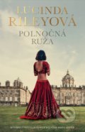 Kniha: Polnočná ruža (Lucinda Riley), 2022 Kniha: Polnočná ruža (Lucinda Riley), 2022
