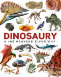 Kniha: Dinosaury a iné praveké živočíchy (John Woodward). Slovart, 2022 Kniha: Dinosaury a iné praveké živočíchy (John Woodward). Slovart, 2022
