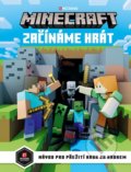 Kniha: Minecraft: Začínáme hrát (Egmont ČR). Egmont ČR, 2022 Kniha: Minecraft: Začínáme hrát (Egmont ČR). Egmont ČR, 2022