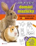 Kniha: Jak kreslit domácí mazlíčky (CPRESS). CPRESS, 2022 Kniha: Jak kreslit domácí mazlíčky (CPRESS). CPRESS, 2022