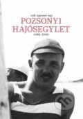 Volt egyszer egy POZSONYI HAJÓSEGYLET (1862-1940) - László Aixinger, Občianske združenie Bratislavské rožky, 2019