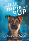 Kniha: Tulák jménem Pup (Gill Lewis). Nakladatelství Fragment, 2022 Kniha: Tulák jménem Pup (Gill Lewis). Nakladatelství Fragment, 2022