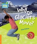 Kniha: Cambridge Factbooks 6: Why do glaciers move? (Helen Bethune). Cambridge University Press, 2011 Kniha: Cambridge Factbooks 6: Why do glaciers move? (Helen Bethune). Cambridge University Press, 2011