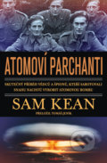 Kniha: Atomoví parchanti (Sam Kean). Práh, 2022 Kniha: Atomoví parchanti (Sam Kean). Práh, 2022