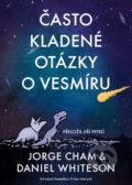 Kniha: Často kladené otázky o vesmíru (Daniel Whiteson a Jorge Cham), 2022 Kniha: Často kladené otázky o vesmíru (Daniel Whiteson a Jorge Cham), 2022
