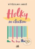 Kniha: Holky se čtečkou (Vítězslav Jareš). Cosmopolis, 2022 Kniha: Holky se čtečkou (Vítězslav Jareš). Cosmopolis, 2022