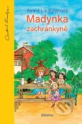Kniha: Madynka zachránkyně (Astrid Lindgren). Albatros CZ, 2022 Kniha: Madynka zachránkyně (Astrid Lindgren). Albatros CZ, 2022