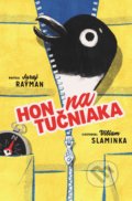 Kniha: Hon na tučniaka (Juraj Raýman). Slovart, 2022 Kniha: Hon na tučniaka (Juraj Raýman). Slovart, 2022