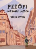 Kniha: Petőfi (István Veres). Občianske združenie Bratislavské rožky, 2020 Kniha: Petőfi (István Veres). Občianske združenie Bratislavské rožky, 2020