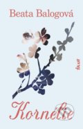 Kniha: Kornélie (Beáta Balogová), 2022 Kniha: Kornélie (Beáta Balogová), 2022