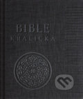 Kniha: Poznámková Bible kralická černá (Česká biblická společnost). Česká biblická společnost, 2022 Kniha: Poznámková Bible kralická černá (Česká biblická společnost). Česká biblická společnost, 2022